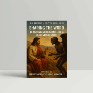 Sharing The Word: Teaching Series on Luke 4 (Jesus versus Satan): Spiritual Warfare