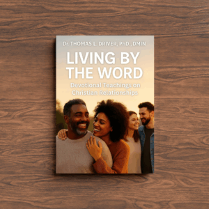 Living By The Word: Devotional Teaching Series on Christian Relationships (Living By The Word: Devotional Teachings on Christian Character, Christian ... Christian Living and The Coming King)