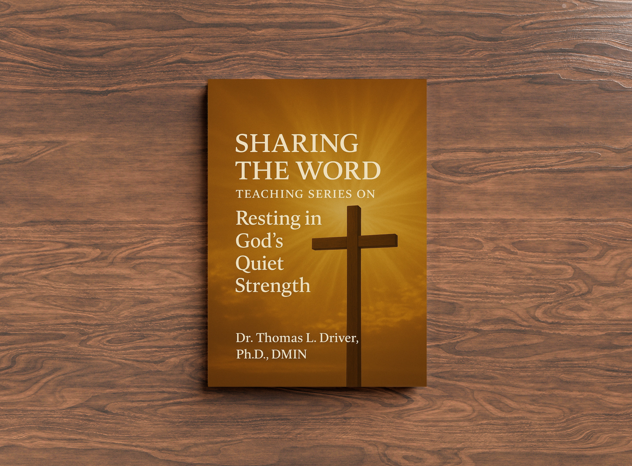 Sharing the Word: Teaching Series on Resting in God?s Quiet Strength (Psalm 131:1-3)