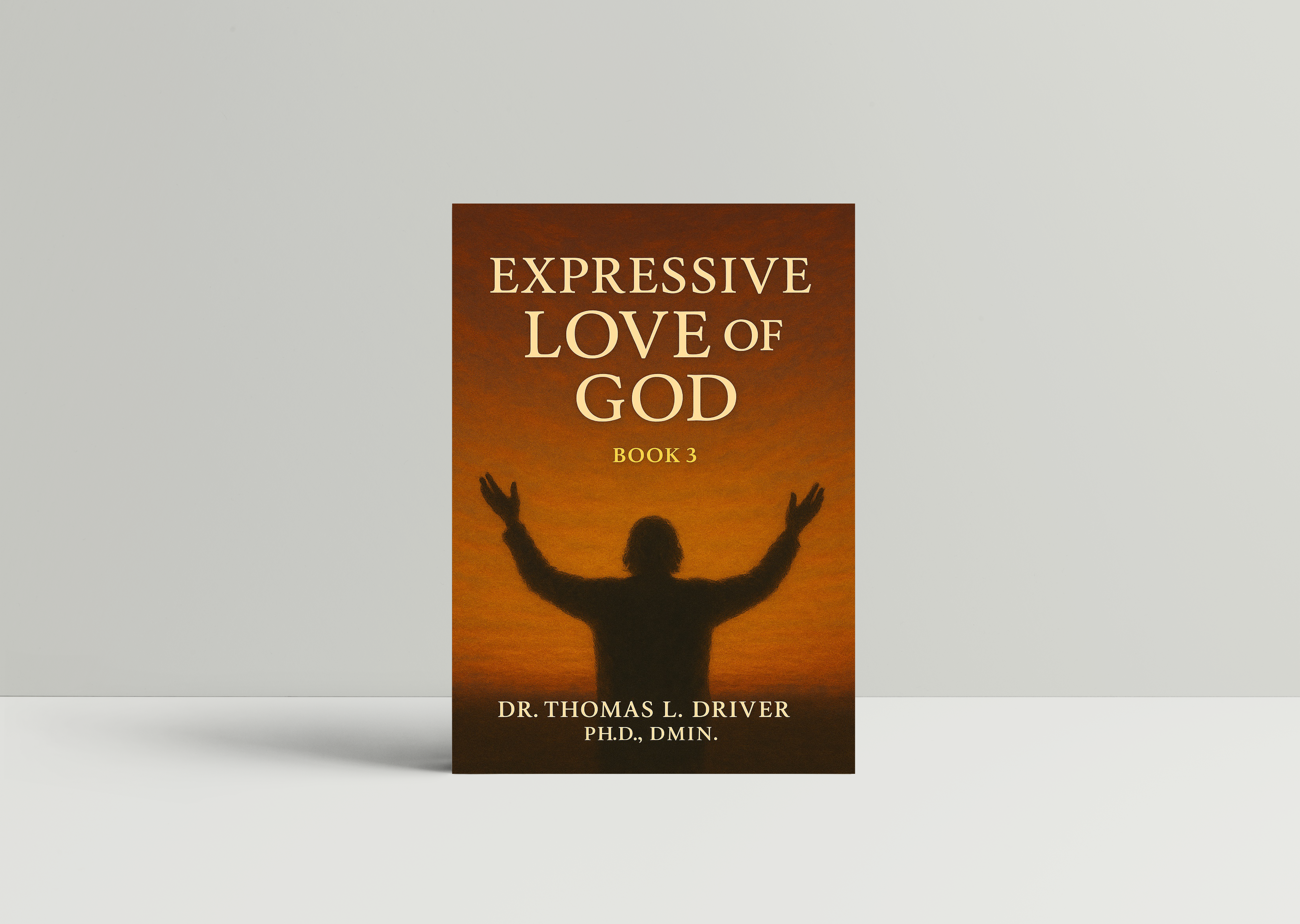Expressive Love Of God: Book 3