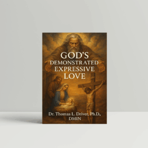 God’s Demonstrated Expressive Love
