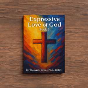 Expressive Love Of God: Book 3