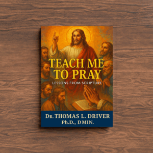 Teach Me To Pray: Lessons From Scripture (Prayer Series)