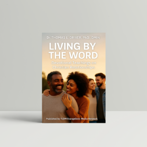 Living By The Word: Devotional Teaching Series on Christian Relationships