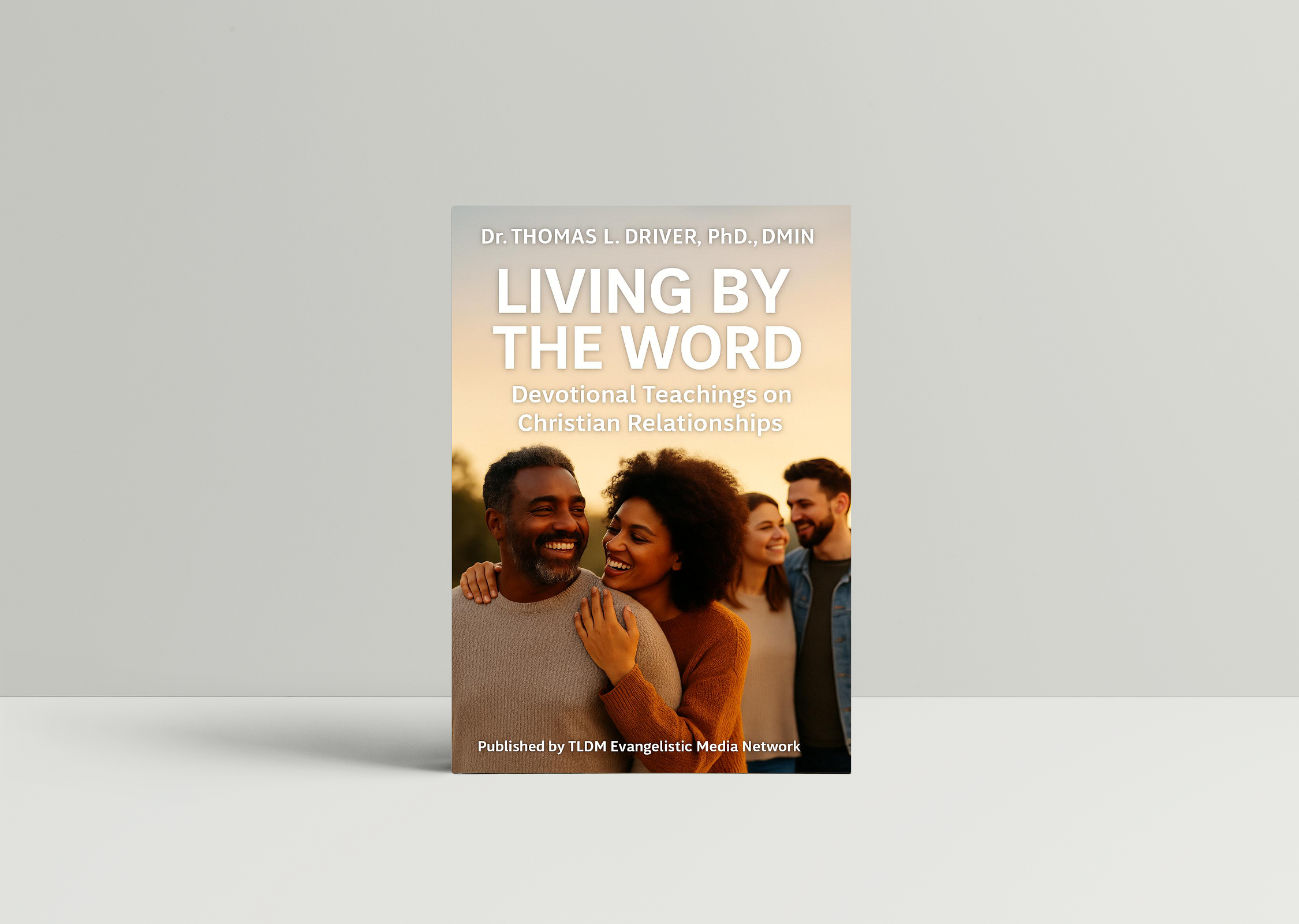 Living By The Word: Devotional Teaching Series on Christian Relationships