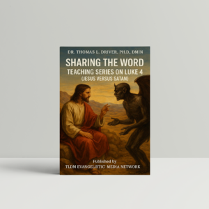 Sharing The Word: Teaching Series on Luke 4 (Jesus versus Satan): Spiritual Warfare