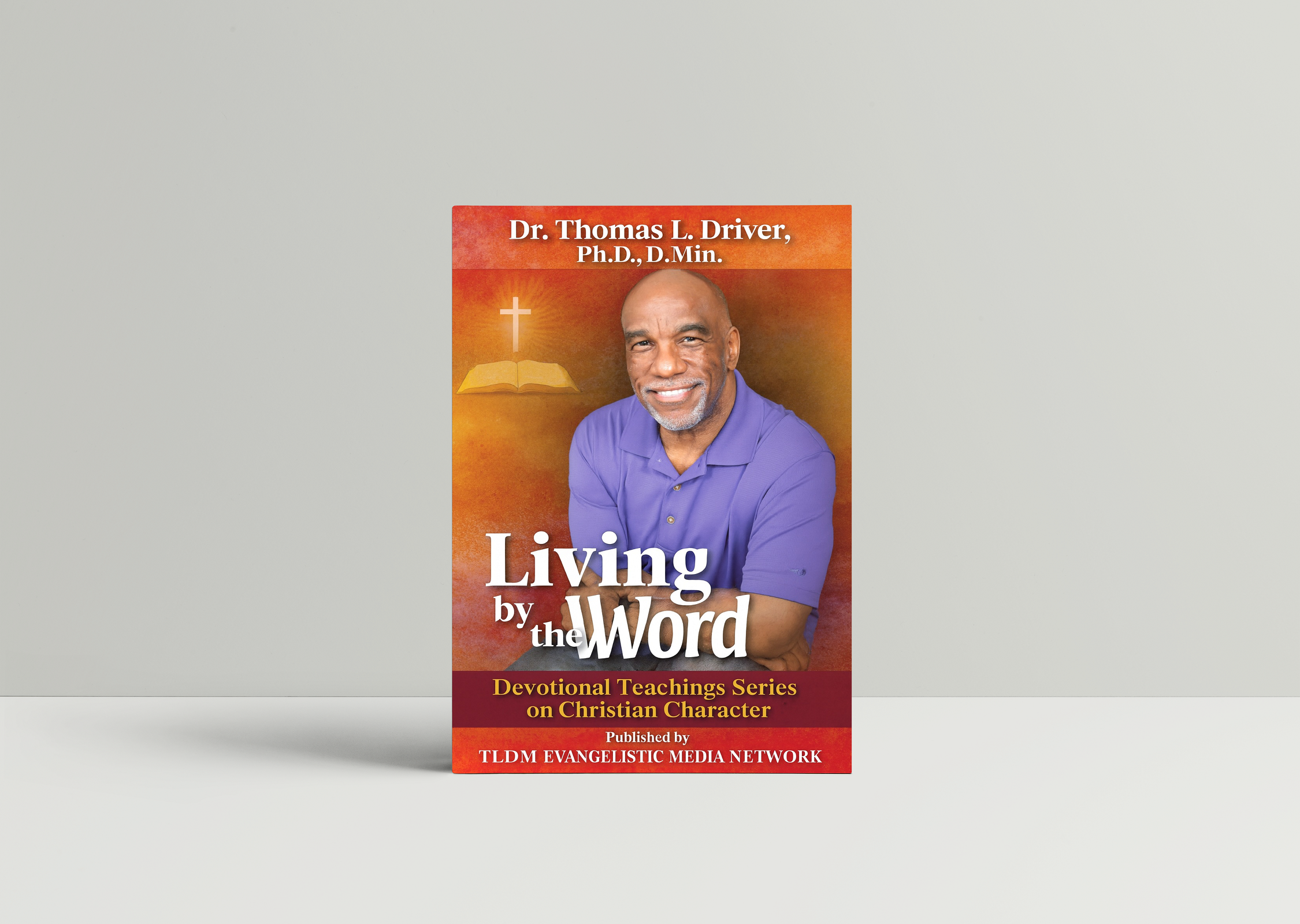 Living By The Word: Devotional Teachings On Christian Character