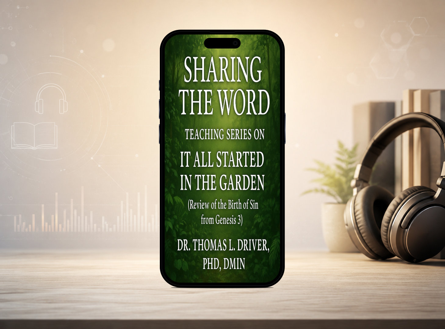 Sharing The Word: Teaching Series On It All Started In The Garden: Review Of The Birth Of Sin From Genesis 3