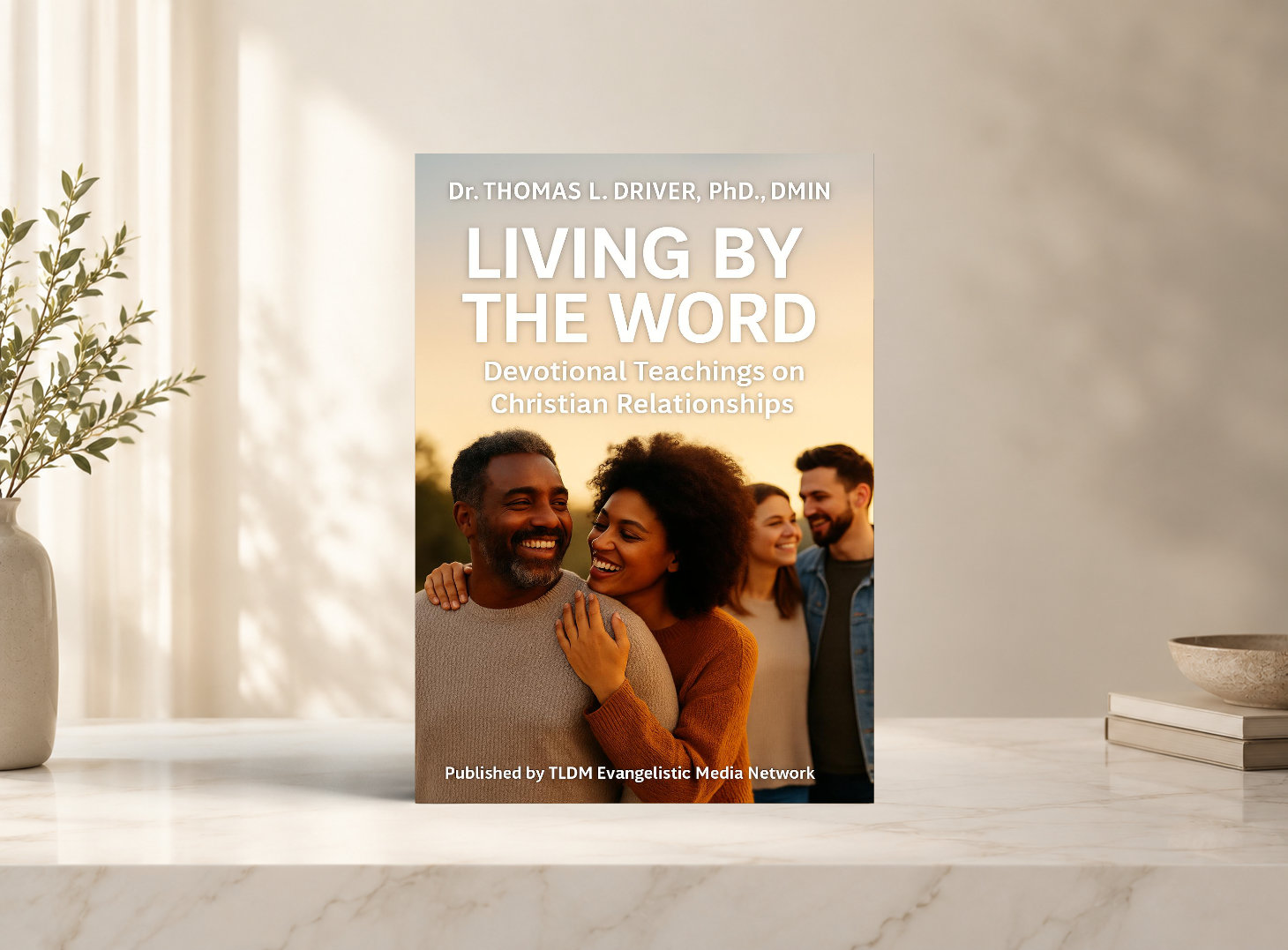 Living By The Word: Devotional Teaching Series on Christian Relationships