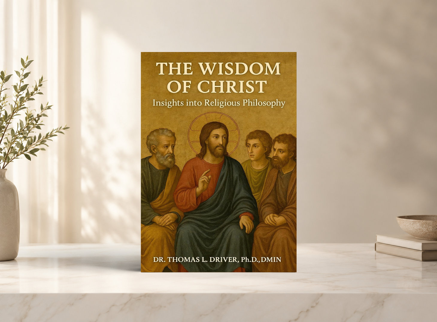 The Wisdom Of Christ: Insights Into Religious Philosophy