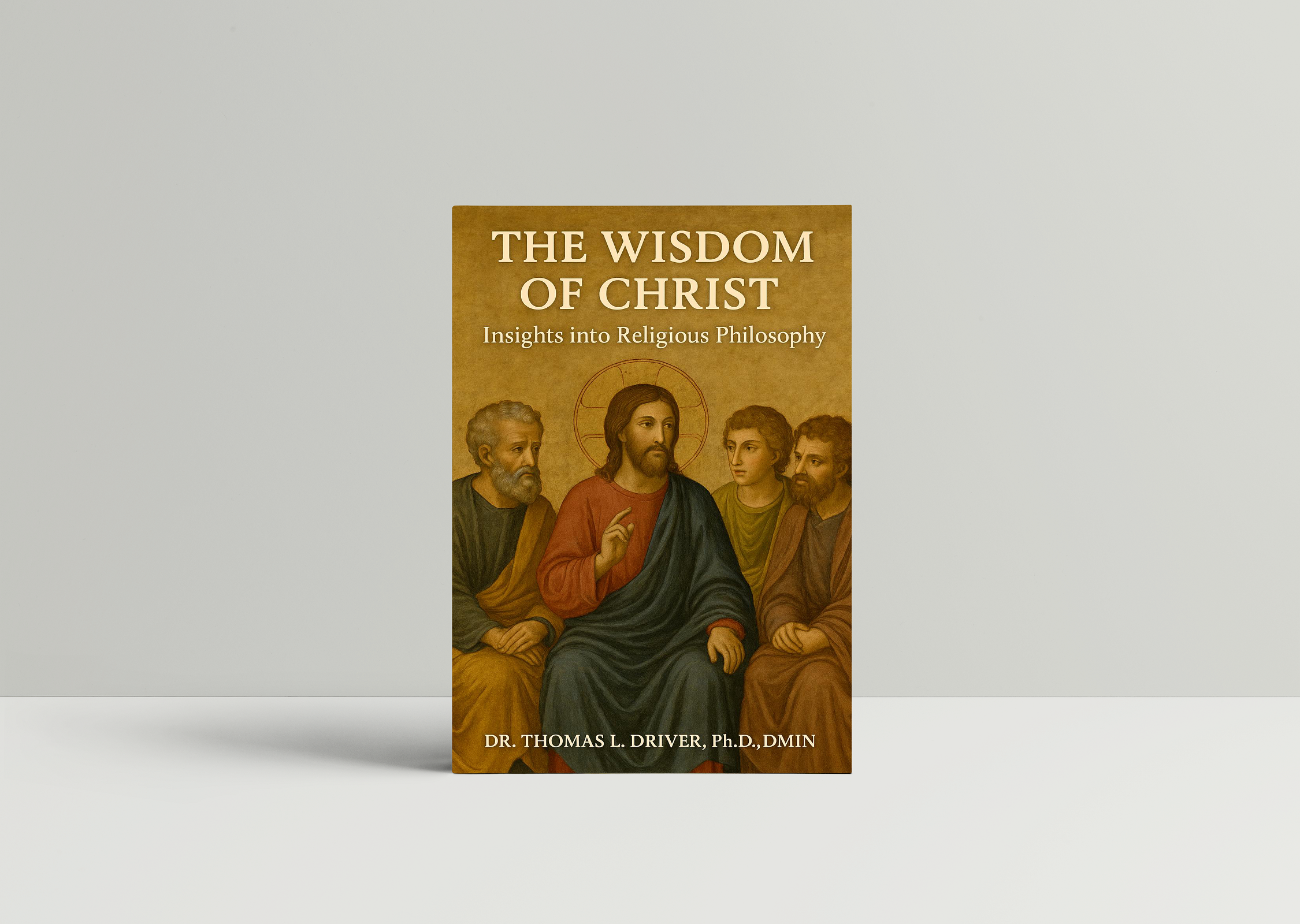 The Wisdom Of Christ: Insights Into Religious Philosophy
